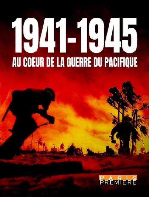 1941-1945 At The Heart of The War In The Pacific poster