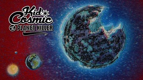 Kid Cosmic Season 3 Episode 5 - Kid Cosmic and the Planet Killer