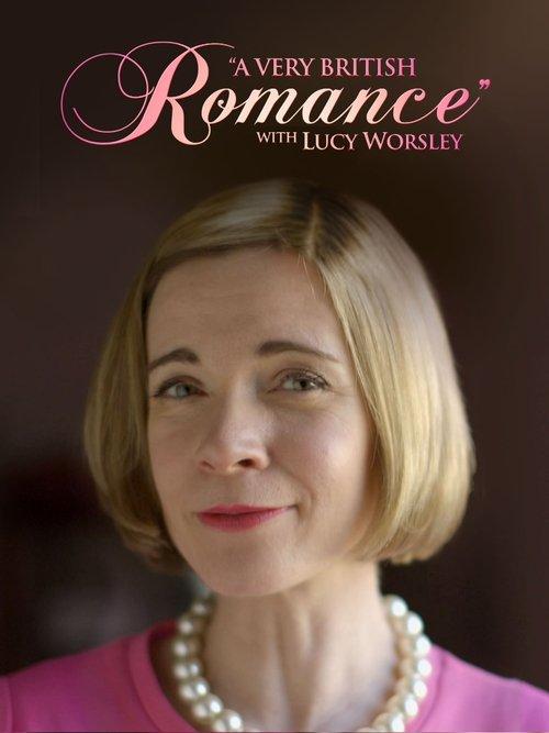 A Very British Romance with Lucy Worsley poster
