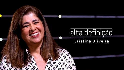Alta Definição Season 17 Episode 20 - Cristina Oliveira