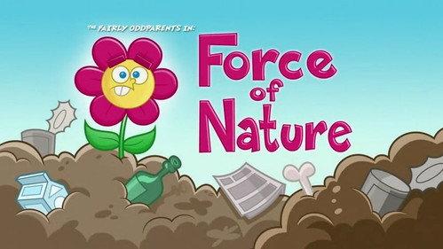 The Fairly OddParents Season 9 Episode 8 - Force of Nature