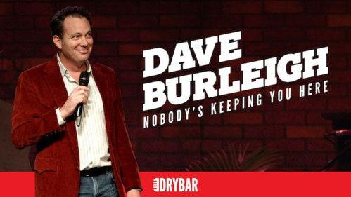 Dry Bar Comedy Season 1 Episode 37 - Dave Burleigh: Nobody's Keeping you Here