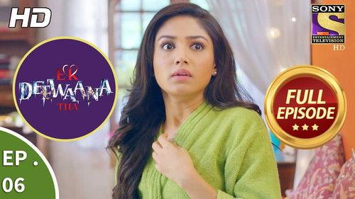 Ek Deewaana Tha Season 1 Episode 6 - Mysterious Presence
