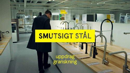 Uppdrag granskning Season 22 Episode 7 - Dirty Steel
