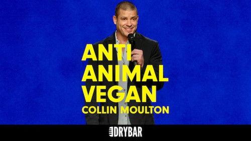 Dry Bar Comedy Season 1 Episode 29 - Collin Moulton: Anti-Animal Vegan