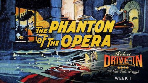 The Last Drive-in with Joe Bob Briggs Season 7 Episode 1 - Phantom of the Opera (1925)