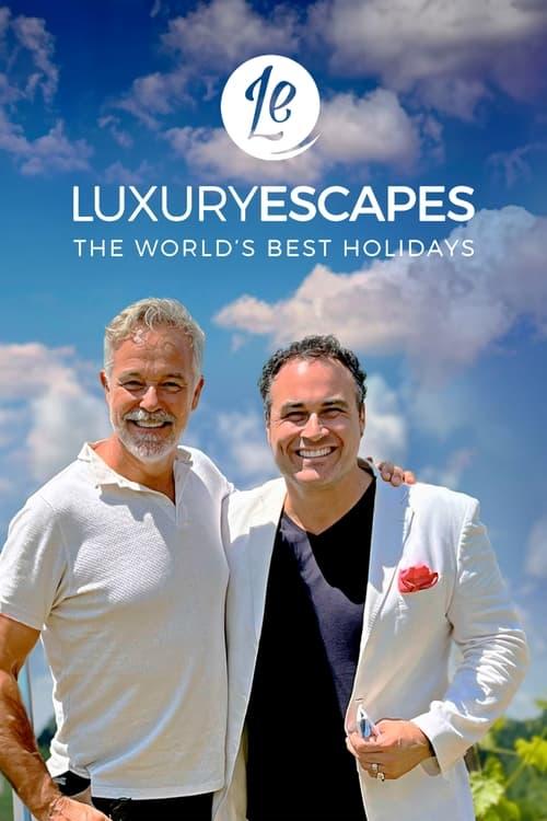 Luxury Escapes: The World's Best Holidays poster