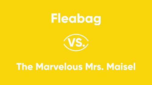 V Series Season 1 Episode 11 - Fleabag vs. The Marvelous Mrs. Maisel