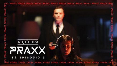 Praxx Season 2 Episode 3 - Episode 3