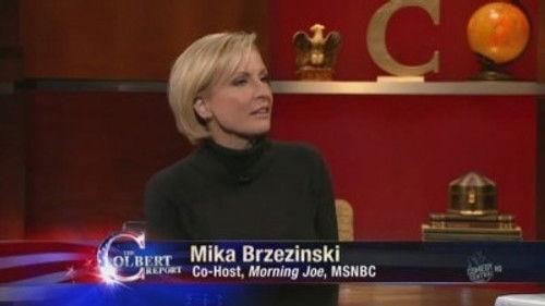 The Colbert Report Season 6 Episode 14 - Mika Brzezinski