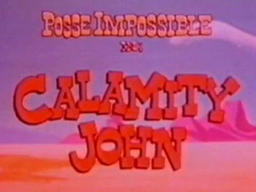 Posse Impossible Season 1 Episode 13 - Calamity John