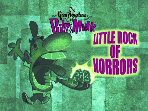 The Grim Adventures of Billy and Mandy Season 1 Episode 22 - Little Rock of Horrors