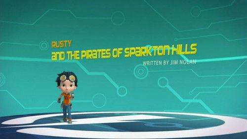 Rusty Rivets Season 2 Episode 14 - Rusty and the Pirates of Sparkton Hills