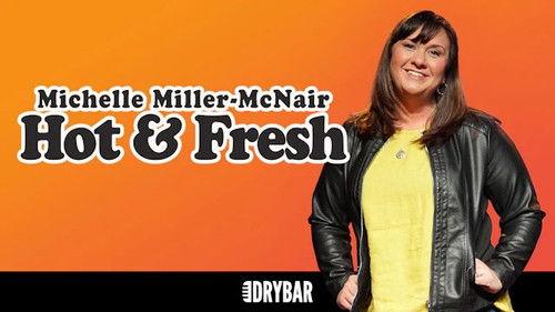 Dry Bar Comedy Season 8 Episode 14 - Michelle Miller-McNair: Hot & Fresh