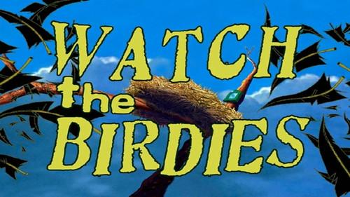 undefined Season 3 Episode 18 - Watch the Birdies