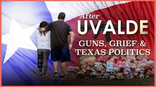 Foreign Correspondent Season 32 Episode 19 - After Uvalde: Guns, Grief and Texas Politics