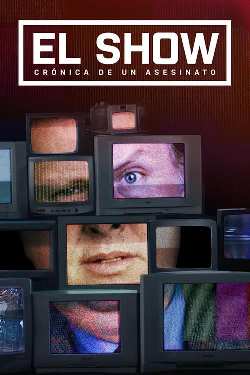 El show: crónica de un asesinato poster