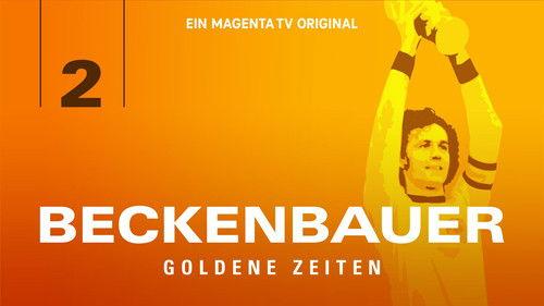 Beckenbauer. Der letzte Kaiser Season 1 Episode 2 - Episode 2