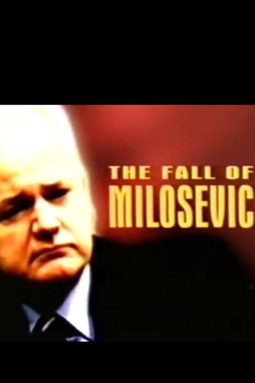 The Fall of Milosevic poster