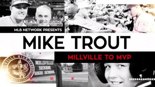 MLB Network Presents Season 3 Episode 4 - Mike Trout: Millville to MVP