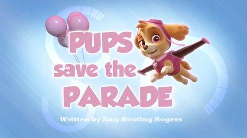 PAW Patrol Season 2 Episode 7 - Pups Save the Parade