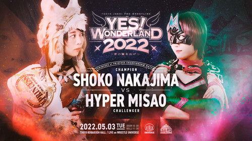 Tokyo Joshi Pro-Wrestling Season 10 Episode 24 - Yes! Wonderland 2022 ~ Spread The Wings of Your Dreams ~