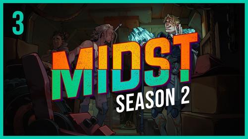 MIDST Season 2 Episode 3 - Stalemate