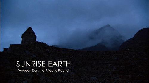 Sunrise Earth Season 3 Episode 20 - Andean Dawn at Machu Picchu