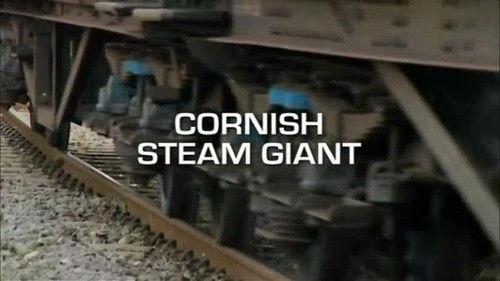 Mark Williams On The Rails Season 1 Episode 1 - Cornish Steam Giant