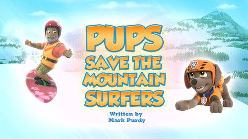 PAW Patrol Season 11 Episode 13 - Pups Save the Mountain Surfers
