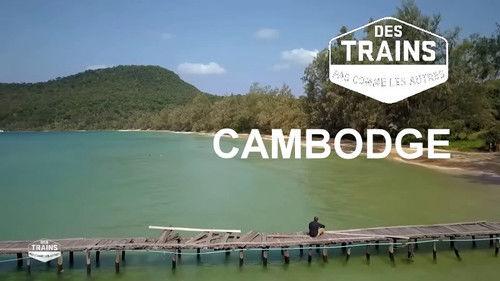 Amazing Train Journeys Season 9 Episode 3 - Cambodia