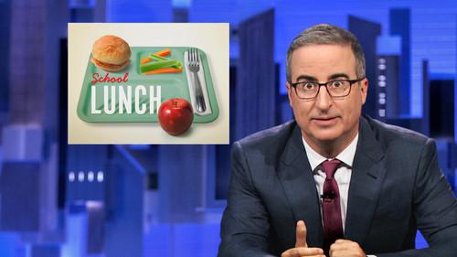 Last Week Tonight with John Oliver Season 11 Episode 22 - September 8, 2024: School Lunch Programs