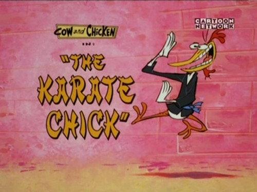 Cow and Chicken Season 2 Episode 25 - The Karate Chick