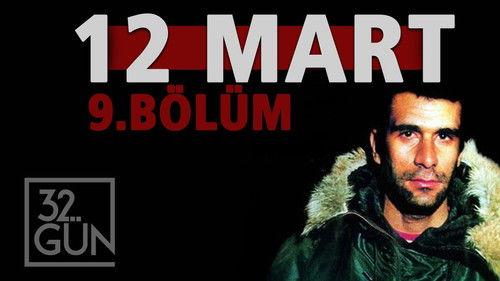 12 Mart: İhtilalin Pençesinde Demokrasi Season 1 Episode 9 - Episode 9