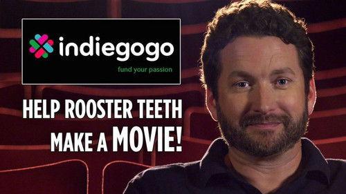 RT Life Season 4 Episode 22 - Rooster Teeth Movie Fundraising Campaign on IndieGogo