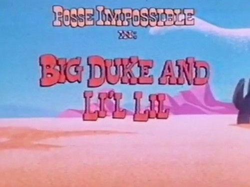 Posse Impossible Season 1 Episode 1 - Big Duke and Li'l Lil
