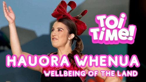 Toi Time Season 3 Episode 17 - Wellbeing of the Land