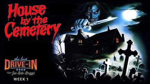 The Last Drive-in with Joe Bob Briggs Season 3 Episode 2 - The House by the Cemetery