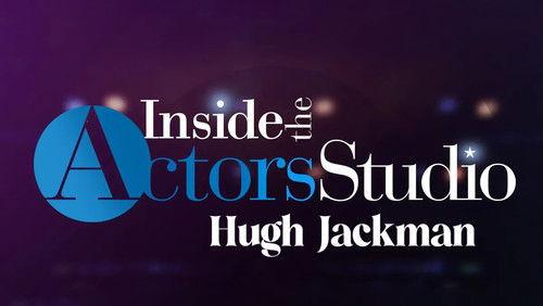 Inside the Actors Studio Season 10 Episode 12 - Hugh Jackman