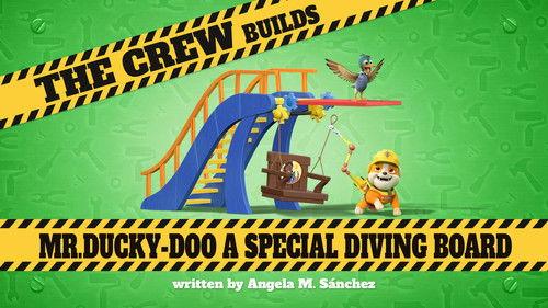 Rubble & Crew Season 2 Episode 20 - The Crew Builds Mr. Ducky-Doo a Special Diving Board
