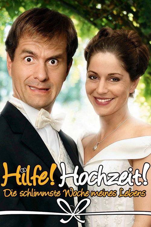 Hilfe Hochzeit! - Die schlimmste Woche meines Lebens poster