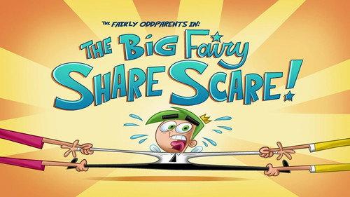 The Fairly OddParents Season 10 Episode 1 - The Big Fairy Share Scare