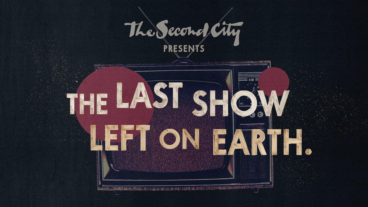 The Second City Presents: The Last Show Left on Earth backdrop