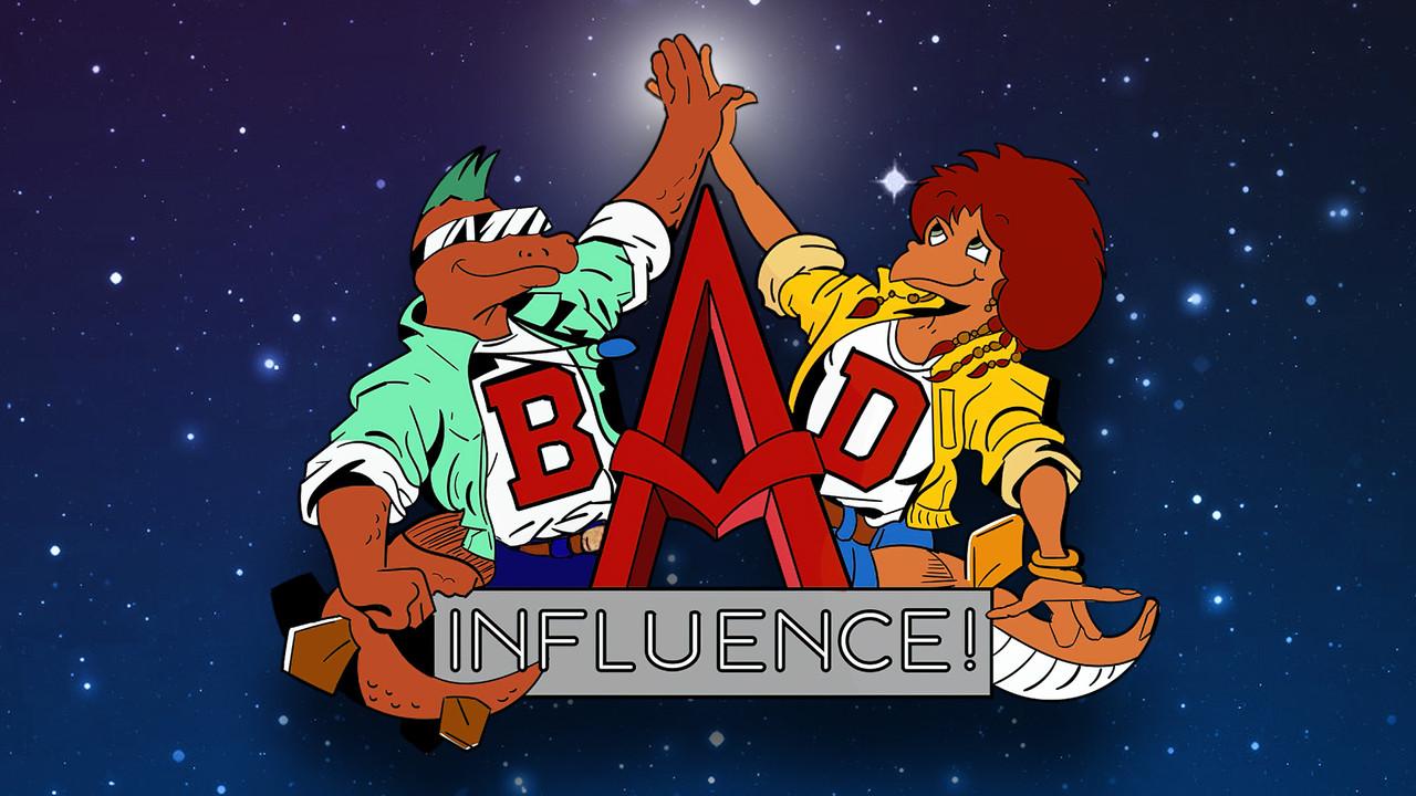 Bad Influence! backdrop