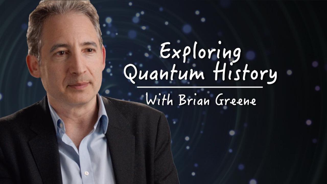 Exploring Quantum History With Brian Greene backdrop