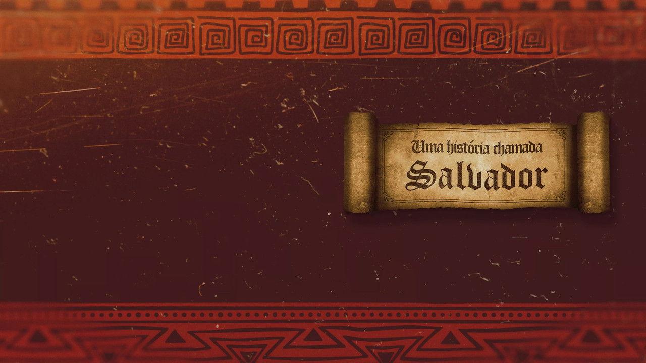 Uma História Chamada Salvador backdrop