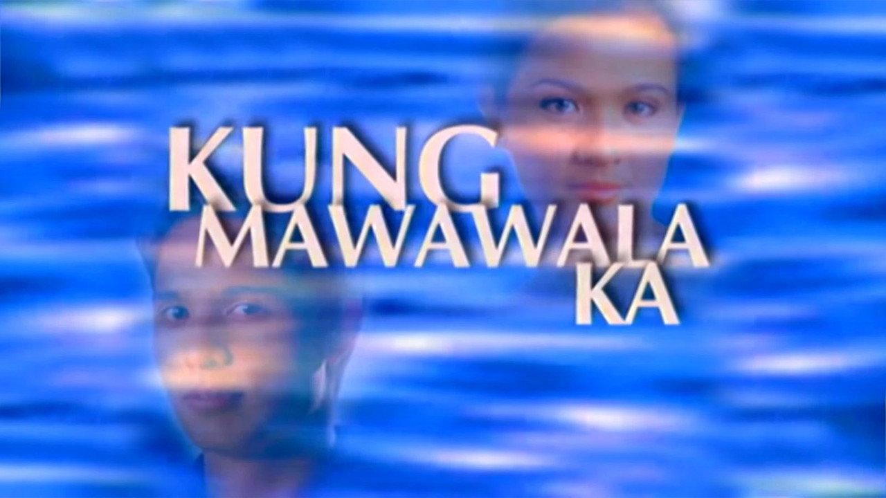 Kung Mawawala Ka backdrop