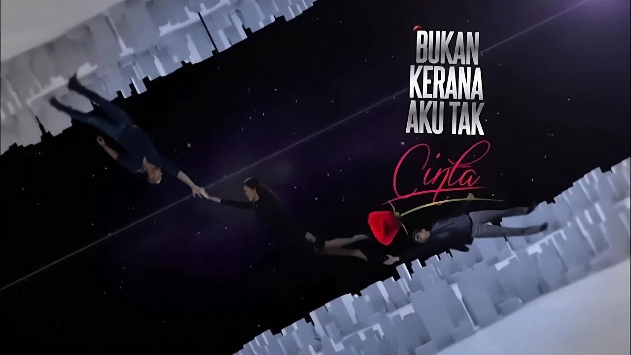 Bukan Kerana Aku Tak Cinta backdrop