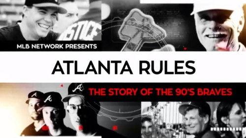 MLB Network Presents Season 4 Episode 2 - Atlanta Rules: The Story of the 90s Braves