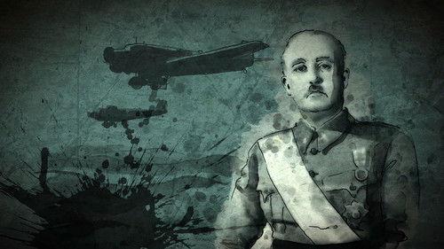 Franco: The Brutal Truth About Spain’s Dictator Season 1 Episode 1 - The Rise to Power